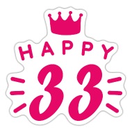 33th birthday 33 years old Happy Birthday saying' Sticker